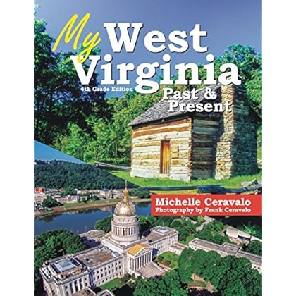 My West Virginia: Past and Present; 4th Grade Edition