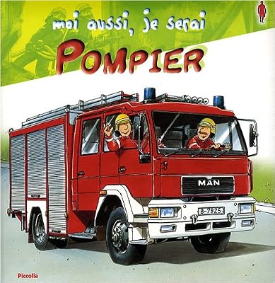 Piccolia Moi aussi, je serai pompier
