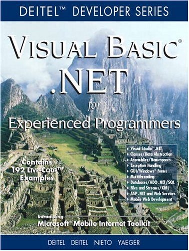 Visual Basic .NET For Experienced Programmers (Deitel Developer) by Harvey M. Deitel (2002-08-14)
