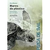 Mares de pl&aacute;stico (LITERATURA INFANTIL - Pizca de Sal)