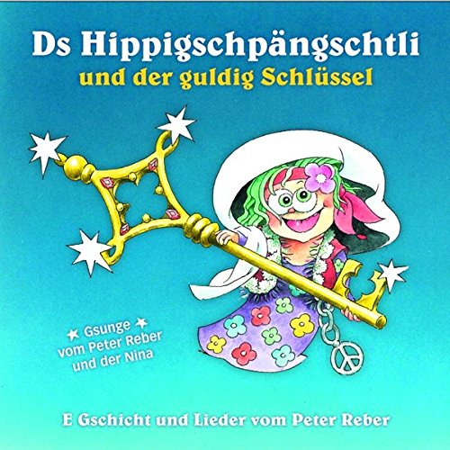 Preisvergleich Produktbild Ds Hippigschpängschtli und der guldig Schlüssel