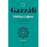 Hakikat &Ccedil;ağrısı: Ey Oğul / Eyy&uuml;he&rsquo;l-Veled ve Led&uuml;nni İlim Risalesi