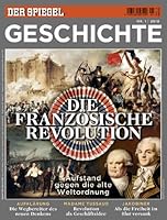 SPIEGEL GESCHICHTE 1/2010: Die Franz&ouml;sische Revolution