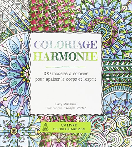 Download Coloriage harmonie : 100 modèles à colorier pour apaiser le corps et l'esprit Download Coloriage harmonie : 100 modèles à colorier pour apaiser le corps et l'esprit