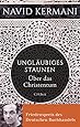 Ungl&auml;ubiges Staunen: &Uuml;ber das Christentum