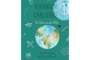 Kochbuch Challenge: Die Reise um die Welt
