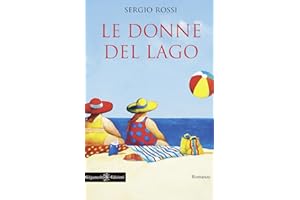Le donne del lago: Un libro da leggere assolutamente, uno dei romanzi più venduti