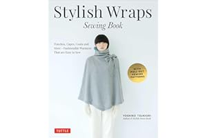 Stylish Wraps: Ponchos, Capes, Coats and More - Fashionable Warmers that are Easy to Sew