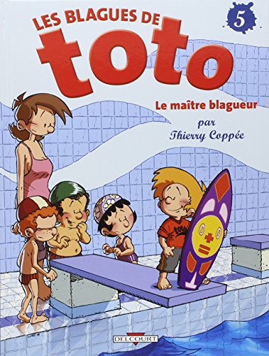 Les Blagues de Toto, Tome 5 : Le maître blagueur Les Blagues de Toto, Tome 5 : Le maître blagueur