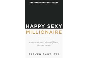 Happy Sexy Millionaire: From bestselling author and host of The Diary of a CEO podcast, and Dragons Den star