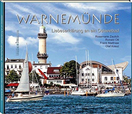 WARNEMÜNDE: Liebeserklärung an ein Ostseebad WARNEMÜNDE: Liebeserklärung an ein Ostseebad