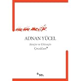 Ateşin Ve G&uuml;neşin &Ccedil;ocukları