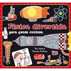 Física divertida para gente curiosa (Para aprender más sobre)