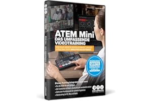 DVD LERNKURS ATEM - das umfassende Videotraining für Blackmagicdesign ATEM Mini, Pro, Iso, Extreme u.a. (PC, Mac & Tablet)