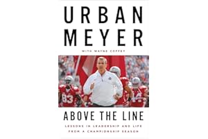 Above the Line: Lessons in Leadership and Life from a Championship Season