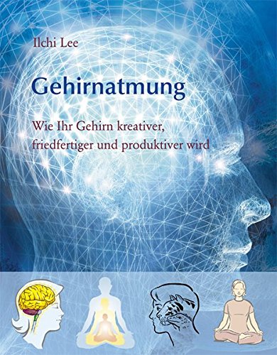 Download Wie ihr Gehirn kreativer, friedfertiger und produktiver wird Gehirnatmung Download Wie ihr Gehirn kreativer, friedfertiger und produktiver wird Gehirnatmung