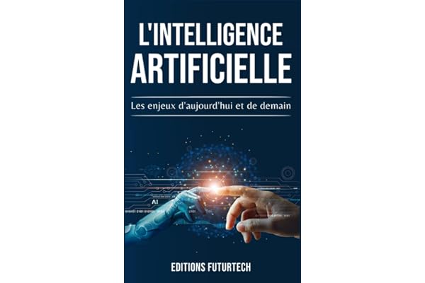 L'intelligence Artificielle: Les enjeux d'aujourd'hui et de demain