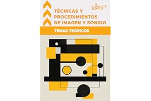 Técnicas y Procedimientos de Imagen y Sonido: Temas teóricos