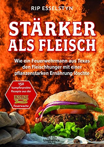 Download Stärker als Fleisch - Wie ein Feuerwehrmann aus Texas den Fleischhunger mit einer pflanzenstarken Ernährung löschte Download Stärker als Fleisch - Wie ein Feuerwehrmann aus Texas den Fleischhunger mit einer pflanzenstarken Ernährung löschte