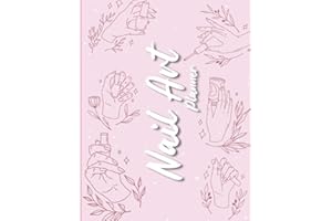 Nail Art Planner: Nail Art Design Book - Nail Art Sketchbook - Templates Journal for Nail Artists, Designers And, Nail Art Lovers - Nail Art Book For Professionals & Beginners ( Nail Artist Gift )
