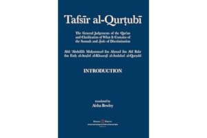 Tafsir al-Qurtubi - Introduction: The General Judgments of the Qur'an and Clarification of what it contains of the Sunnah and āyahs of Discrimination