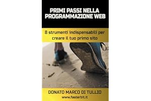 Primi passi nella programmazione web: 8 strumenti indispensabili per creare il tuo primo sito
