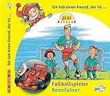 Image de Ich hab einen Freund der ist Fußballspieler/Rennfahrer: 1 CD (Pixi Hören)