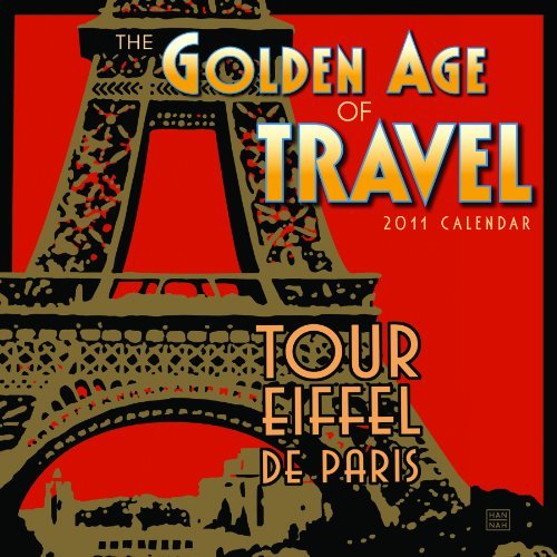 Golden Age of Travel 2011 Wall Calendar (Calendar) by Johanna Kriesel (2010-07-25)