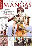 Dessiner les mangas : Volume 3 : Spécial personnages expressifs, 22 réalisations en pas à pas