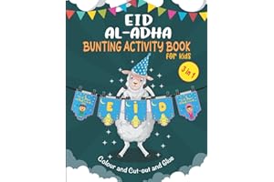 Eid Al Adha Bunting Activity Book: Eid ul Adha Colouring and Cutting and Gluing Activity book For Muslim Kids Boys And Girls , Awesome Islamic Eid ... ,Cut-out , Glue ) Best Eid Gift For Muslim