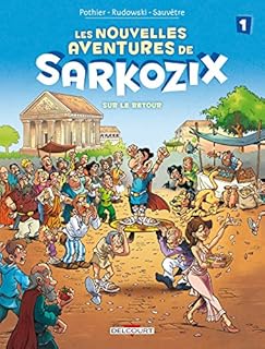 jaquette livre Les Nouvelles Aventures de Sarkozix T1 - Sur le retour