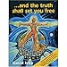 And the Truth Shall Set You Free by