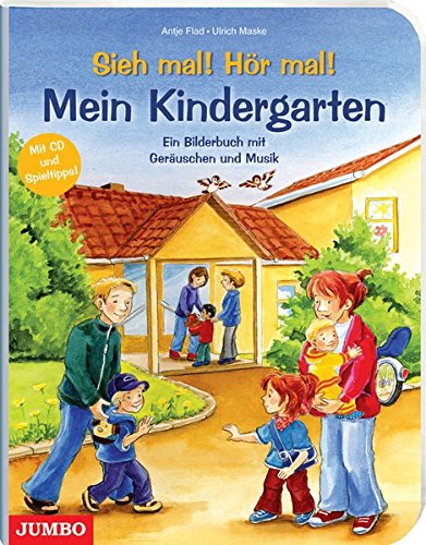 Sieh mal ! Hör mal! Mein Kindergarten: Ein Bilderbuch mit Geräuschen und Musik