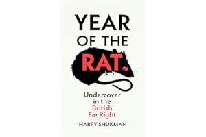 Year of the Rat: An ‘important and courageous’ (James O’Brien) undercover investigation into the British far right
