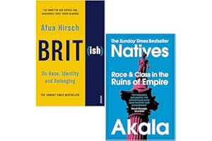 British On Race Identity and Belonging By Afua Hirsch & Natives Race and Class in the Ruins of Empire By Akala 2 Books Collection Set