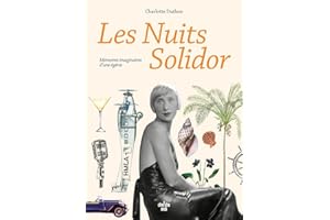 Les nuits Solidor - Mémoires imaginaires d'une égérie