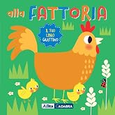 Alla fattoria. Il tuo libro grattino. Ediz. a colori