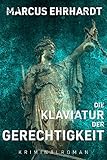 Image de Die Klaviatur der Gerechtigkeit: Krimi (Maria Fortmann ermittelt 3)