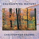Enchanting Nature - Christopher Franke
