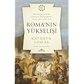 Roma'nın Y&uuml;kselişi: Demir &Ccedil;ağı&rsquo;ndan Kartaca Savaşlarına (M.&Ouml;. 1000 &ndash; M.&Ouml;. 264)