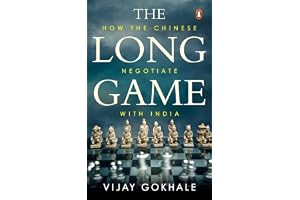 The Long Game: How the Chinese Negotiate with India