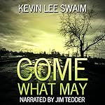 Come What May: A Sam Harlan Novel, Book 1