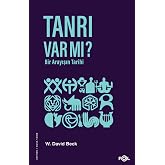 Tanrı Var Mı?: Bir Arayışın Tarihi
