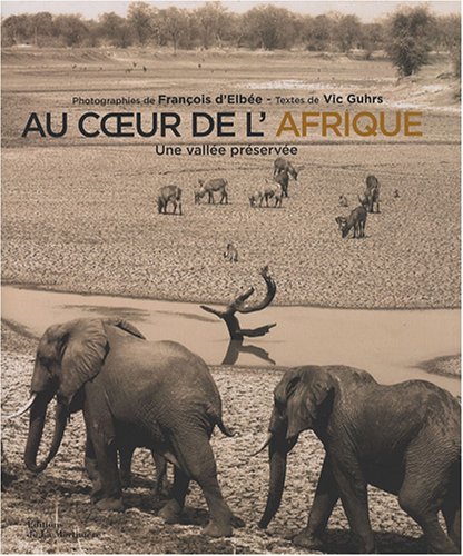 Télécharger Au coeur de l'Afrique : Une vallée préservée Livre PDF Gratuit
