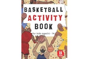 Basketball Activity Book For Kids Aged 6-14: Basketball Themed Wordsearches, Mazes, Dot to dot, Colouring in, Trivia