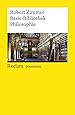 Basis-Bibliothek Philosophie: 100 klassische Werke (Reclams Universal-Bibliothek)