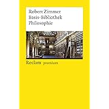 Basis-Bibliothek Philosophie: 100 klassische Werke (Reclams Universal-Bibliothek)