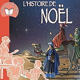 L'histoire de Noël (Racontée aux enfants par la comtesse de Ségur, en 24 épisodes)