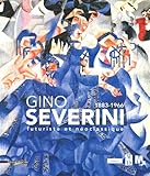 Image de Gino Severini 1883-1966 futuriste et néoclassique