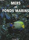Mers et fonds marins (Le grand livre)